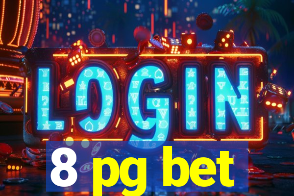 8 pg bet